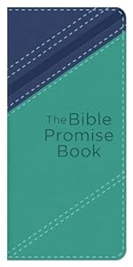 The Bible Promise Book [teal] by Compiled by Barbour Staff