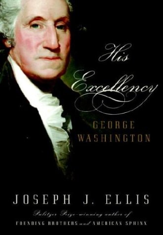His Excellency by Joseph J Ellis