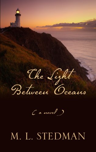 The Light Between Oceans by M. L. Stedman