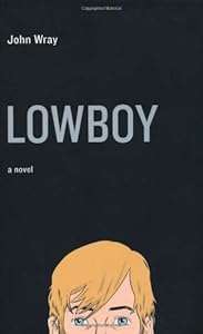 Lowboy: A Novel
