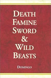 Death Famine Sword & Wild Beasts by Domingo Domingo
