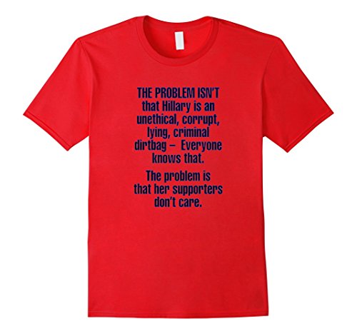 Anti Hillary Clinton Corrupt Politician Funny Novelty shirt
