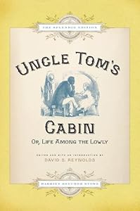 Uncle Tom's Cabin: Or, Life Among the Lowly, The Splendid Edition