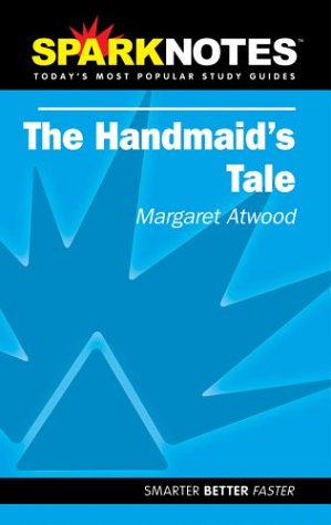 Spark Notes: The Handmaid's Tale (Margaret Atwood) by Margaret Atwood