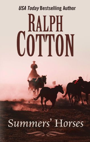 Summers' Horses by Ralph Cotton