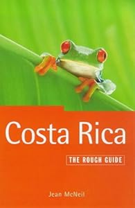 The Rough Guide to Costa Rica, Second Edition by Jean McNeil