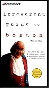 Frommer's? Irreverent Guide to Boston (Irreverent Guides)