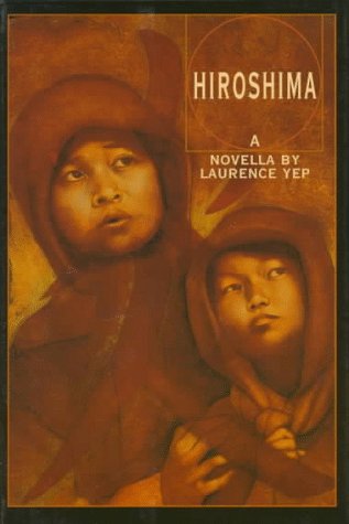 Hiroshima: A Novella by Laurence Yep