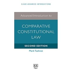 Advanced Introduction to Comparative Constitutional Law: Second Edition (Elgar Advanced Introductions series)