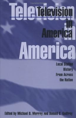 Television in America: Local Station History from Across the Nation