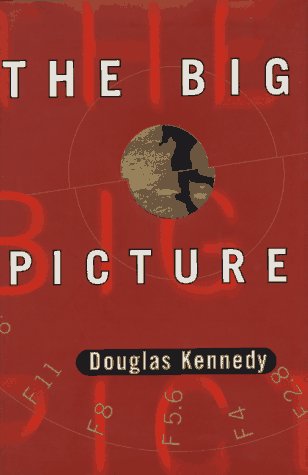 The big picture by Douglas Kennedy
