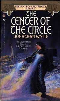 CENTER OF THE CIRCLE (Servants of the Ark, Vol II) by Jonathan Wylie