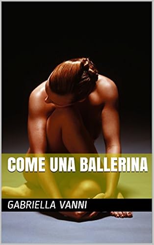 Gabriella Vanni - Come una ballerina (2016)