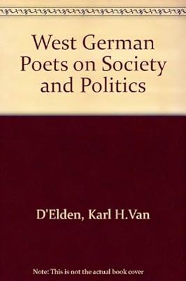 West German Poets on Society and Politics: Interviews With an Introduction