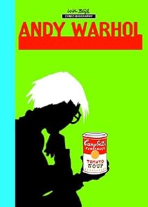 Milestones of Art: Andy Warhol: The Factory: A Graphic Novel by Willi Bloess