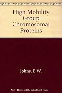The Hmg Chromosomal Proteins by E. W. Johns