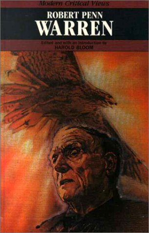 Robert Penn Warren (MCV) (Bloom's Modern Critical Views) by Harold Bloom