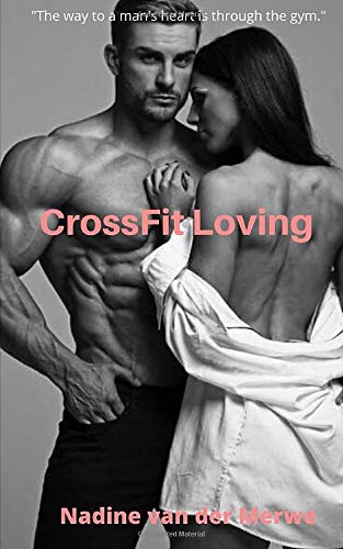 CrossFit Loving by Nadine van der Merwe