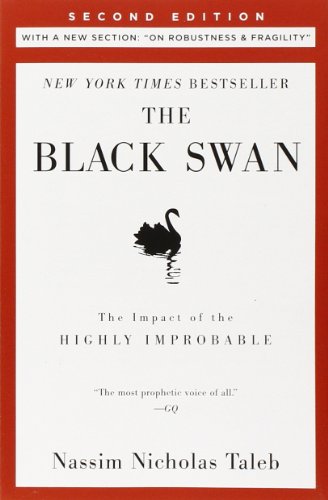 The Black Swan: Second Edition: The Impact of the Highly Improbable: With a new section: "On Robustness and Fragility" by Nassim Nicholas Taleb