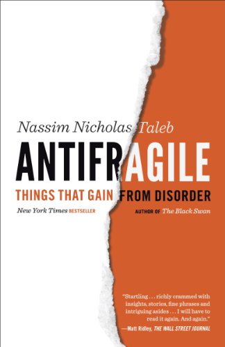Antifragile: Things That Gain from Disorder by Nassim Nicholas Taleb