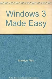 Windows 3 Made Easy by Tom Sheldon