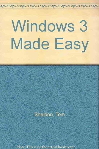 Windows 3 Made Easy by Tom Sheldon