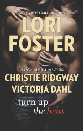 Turn Up the Heat: Love Won't Wait\Beach House Beginnings\Strong Enough to Love by Lori Foster