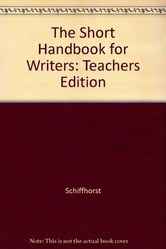 The Short Handbook for Writers by Gerald J. Schiffhorst