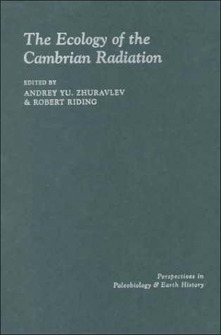 The Ecology of the Cambrian Radiation by Andrey Zhuravlev