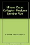 Missae Caput Collegium Musicum Number Five