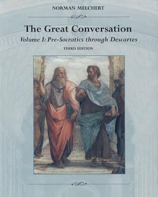 The Great Conversation, Vol. 1: Pre-Socratics through Descartes