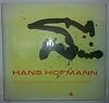 Hans Hofmann With An Introduction by Sam Hunter and Five Essays By Hans Hofmann