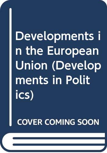 Developments in the European Union (Developments in Politics) by Laura Cram