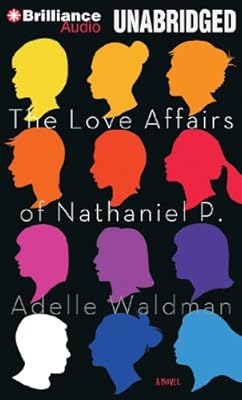 The Love Affairs of Nathaniel P.: A Novel