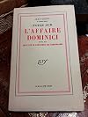 Notes sur l'affaire Dominici. Suivies d'un essai sur le caractère du personnage.