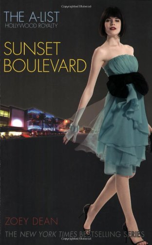 The A-List: Hollywood Royalty #2: Sunset Boulevard by Zoey Dean