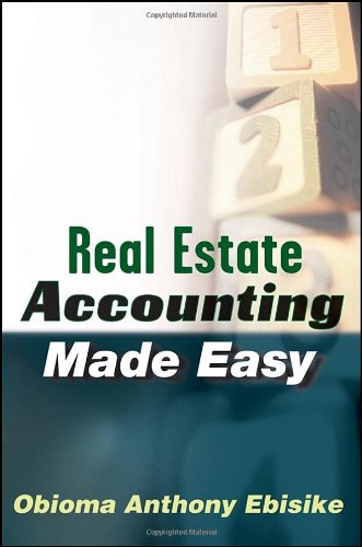 Real Estate Accounting Made Easy by Obioma A. Ebisike