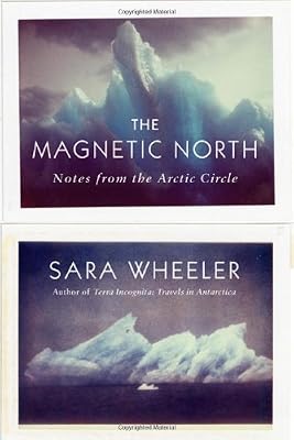 The Magnetic North: Notes from the Arctic Circle