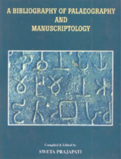 A bibliography of palaeography and manuscriptology
