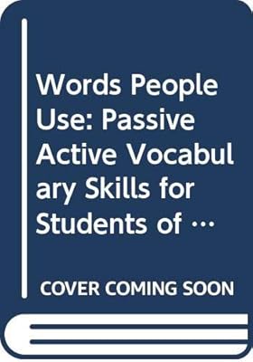 Words People Use: Passive Active Vocabulary Skills for Students of English As a Second Language