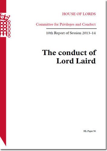 Conduct Of Lord Laird: House Of Lords Paper 96 Session 2013-14 by The Stationery Office