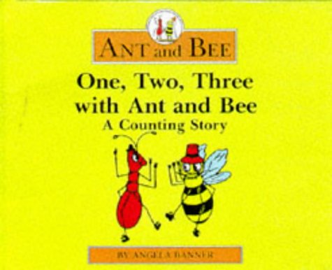 One, Two, Three With Ant and Bee: A Counting Story