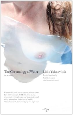 The Chronology of Water: A Memoir