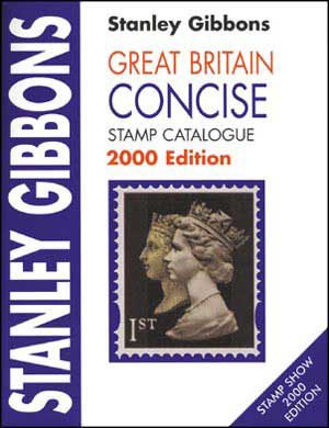 Great Britain Concise Catalogue 2000 by Stanley Gibbons