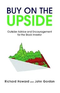Buy on the Upside by Richard Howard Gordon