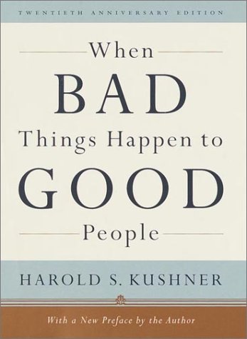 When Bad Things Happen to Good People: Twentieth Anniversary Edition, with a New Preface by the Author by Harold S. Kushner