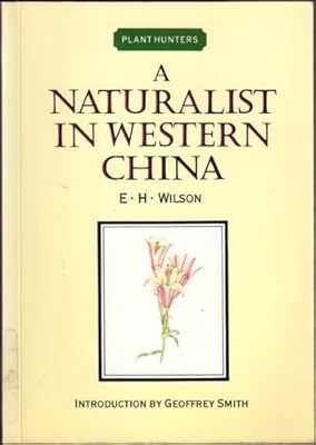 A Naturalist in Western China (2 Volume Set) (Plant Hunters)