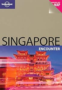 Lonely Planet Singapore Encounter (Lonely Planet Encounter) by Mat Oakley