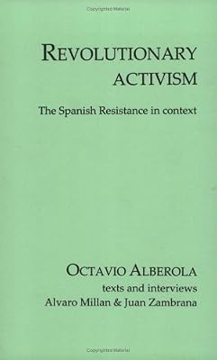 Revolutionary Activism: The Spanish Resistance In Context