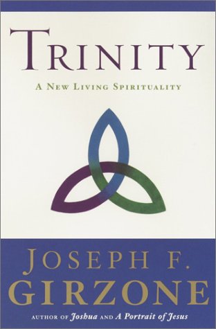 Trinity: A New Living Spirituality by Joseph F. Girzone